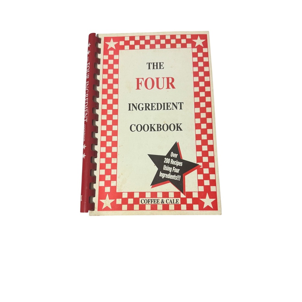 The Four Ingredient Cookbook Coffee & Cale Spiral Bound Vintage Recipes 1990s